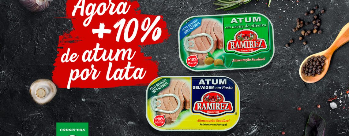 Ramirez Conservas | A mais antiga fábrica de conservas | Ramirez lança latas com +10% de atum